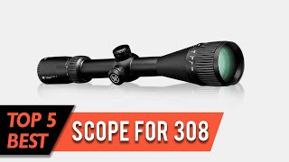 Top 5 Best Scopes for 308 Review 2023 | Are They Worth Buying?