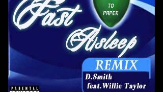 D. Smith feat. Willie Taylor of Day26- Fast Asleep (Remix)