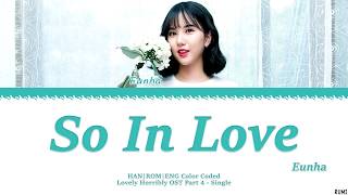 [Official Lyrics] GFRIEND Eunha (여자친구 은하) - 'So In Love'  Lyrics Color Coded [HAN/ROM/ENG]