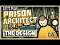2.1 Prison Architect Let's Play - The Design! - Alpha ...