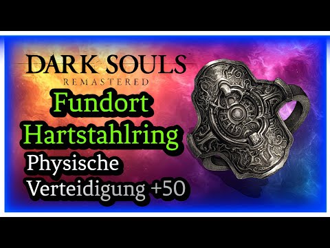 Dark Souls Remastered Fundort Hartstahlring physische Verteidigung steigt auf + 50 Einsteiger Guide