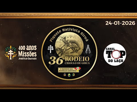 🐴36 º RODEIO CRIOULO DE GIRUÁ  |  PIQUETE NATIVISTA DE GIRUÁ - RS🐴