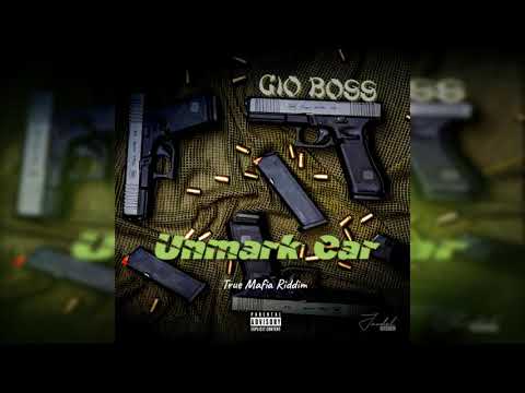 Gio Boss - Unmark Car (True Mafia Riddim)