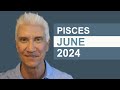 PISCES June 2024 · AMAZING PREDICTIONS!
