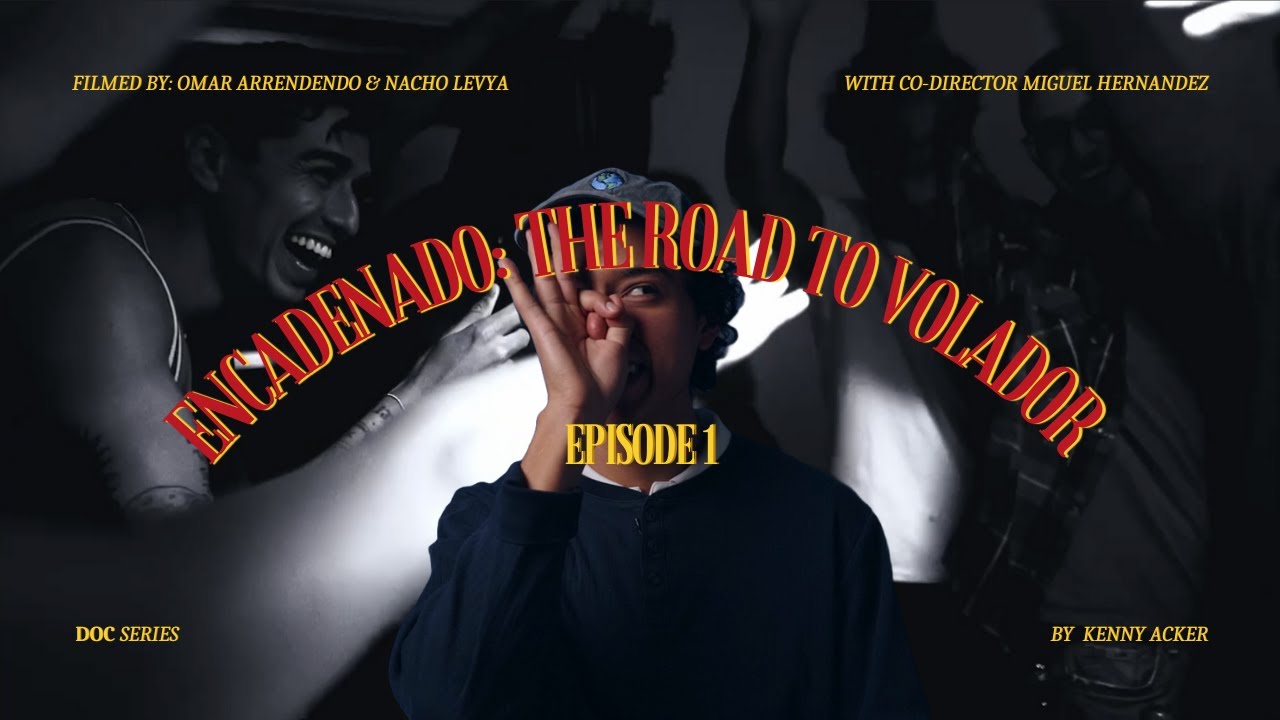 Encadenado: The Road to Volador ep.1
