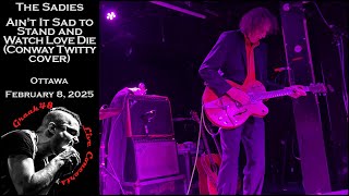 The Sadies - "Ain't It Sad to Stand and Watch Love Die" (Conway Twitty cover) - Ottawa - Feb 8, 2025