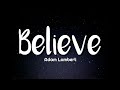 Adam Lambert - Believe (Lyrics)