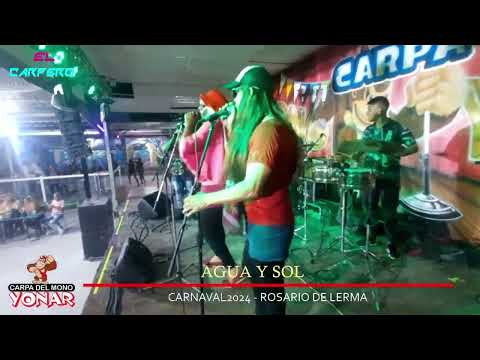 AGUA Y SOL | SHOW EN VIVO | CARPA DEL MONO YONAR | SALTA | EL CARPERO | 2024 | ARGENTINA