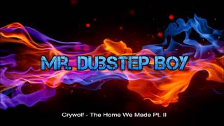 Crywolf - The Home We Made Pt. II