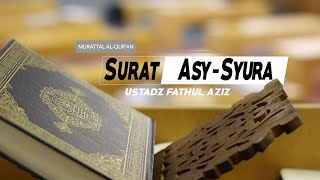 Download lagu Surat Asy Syura Ayat 1 s d 9 Ustadz Fathul Aziz Lo... mp3