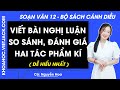 Soạn bài Viết bài nghị luận so sánh đánh giá hai tác phẩm kí - trang 101, 103 | Bài 3 | Ngữ văn 12