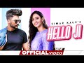 Hello Ji OFFICIAL VIDEO Simar Kaur Feat Gurneet Dosanjh GURPREET BAIDWAN Music Builderzz