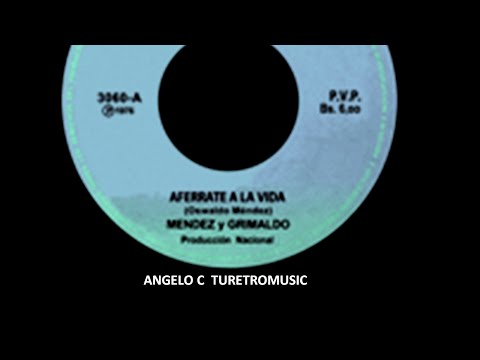 MENDEZ Y GRIMALDO  - AFERRATE A LA VIDA