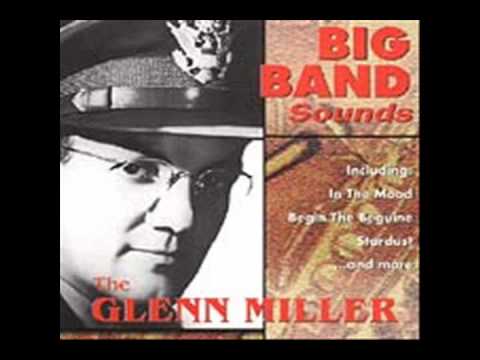 Glenn Miller & His Orchestra- Begin the Beguine