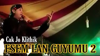 Download lagu ESEM LAN GUYUMU 2 Cak Jo Klithik & Cak Jo Kluthux's Limbukan mp3 Download lagu ESEM LAN GUYUMU 2 Cak Jo Klithik & Cak Jo Kluthux's Limbukan mp3