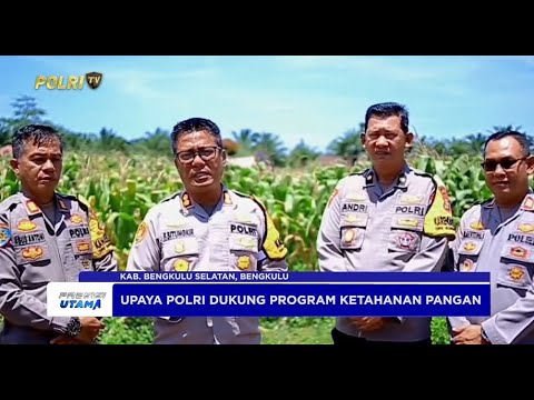 POLRES BENGKULU SELATAN DAN POLSEK JAJARAN SUKSESKAN PROGRAM KETAHANAN PANGAN NASIONAL DAN MAKAN