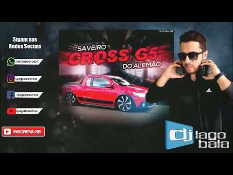 CD SAVEIRO CROSS G5 DO ALEMÃO DE CLAUDIA-MT - DJ IAGO BALA