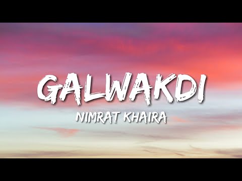Galwakdi - Nimrat Khaira (Lyrics)