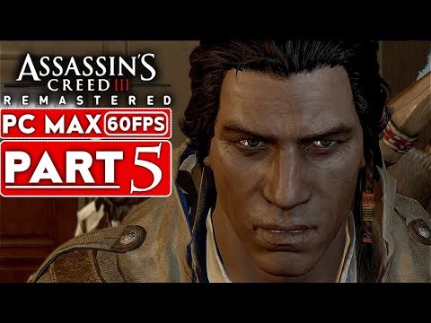 ASSASSIN'S CREED 3 REMASTERED Gameplay Walkthrough Part 5 [1080p HD 60FPS PC MAX] - No Commentary