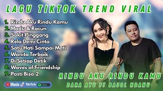 Download lagu Dara Ayu ft Bajol Ndanu | RINDU AKU RINDU KAMU - MADU & RACUN SAKIT PINGGANG - LAGU TIKTOK VIRAL mp3 Download lagu Dara Ayu ft Bajol Ndanu | RINDU AKU RINDU KAMU - MADU & RACUN SAKIT PINGGANG - LAGU TIKTOK VIRAL mp3