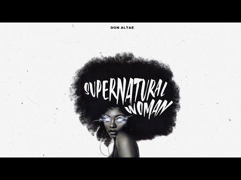 Don Altae - Supernatural Woman (Audio)