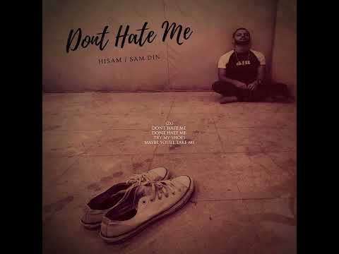 Don't Hate Me - Sam Din - Urdu Rap [ Official Lyrics Video ]