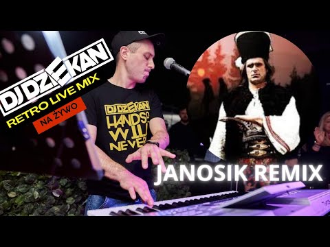 JANOSIK (DJ DZIEKAN REMIX) | DJ DZIEKAN RETRO LIVE MIX