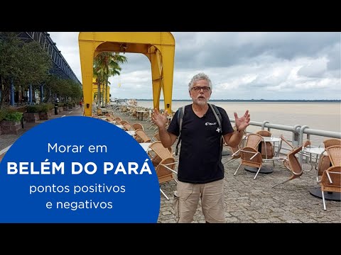 MORAR EM BELÉM DO PARÁ - PONTOS POSITIVOS E NEGATIVOS