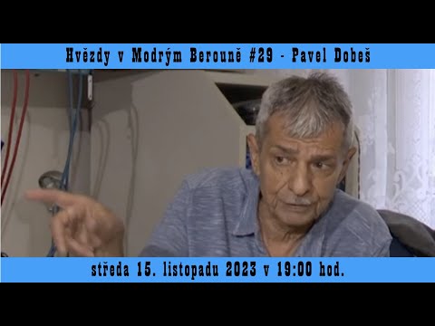 Hvězdy v Modrým Berouně #29 - Pavel Dobeš
