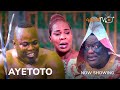 Ayetoto Latest Yoruba Movie 2022 Drama | Saheed Osupa | Fathia Balogun | Wasiu Owoiya
