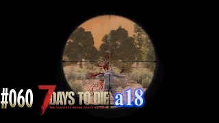 #060 7 Days to Die alpha 18　拠点に帰ろう