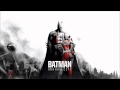 Batman Arkham City Soundtrack Main Theme The ...