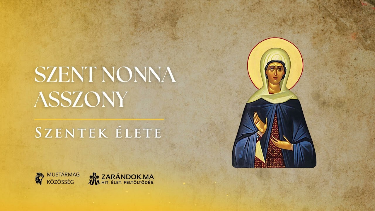 Szent Nonna asszony: Az imádságban élő anya, aki szenteket nevelt – Szentek élete