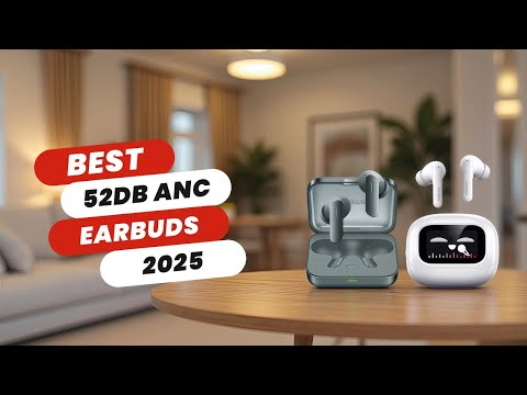 Best Noise Canceling Earbuds 52dB ANC – Top 5 Ranked!
