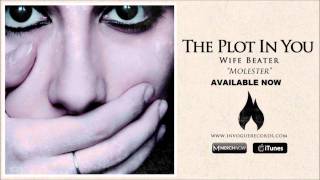 The Plot In You - Molester