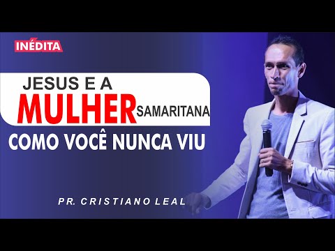 JESUS E A MULHER SAMARITANA COMO VOCÊ NUNCA VIU