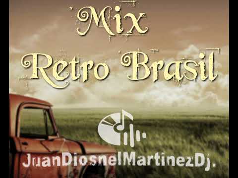 Mix Brasil Retro 1.0 (JuanDiosnelMartínezDj.)