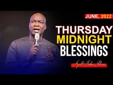 THURSDAY MIDNIGHT BLESSINGS 9TH JUNE 2022 APOSTLE JOSHUA SELMAN | GOOD WORD BEFORE YOU SLEEP