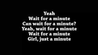 Tyga - Wait For A Minute ft. Justin Bieber (Lyrics)
