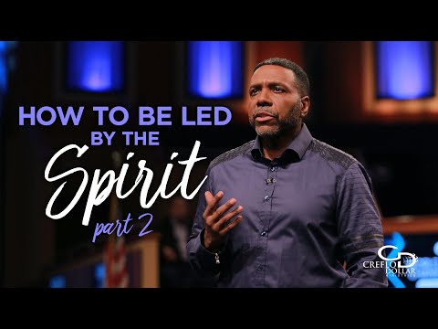 How to Be Led by the Spirit Pt. 2