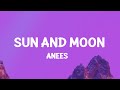 Anees Sun And Moon Lyrics