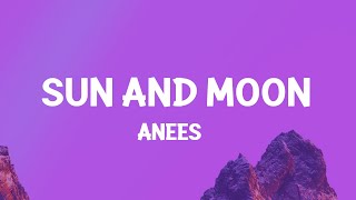 Download lagu Anees - Sun and Moon (Lyrics) mp3 Download lagu Anees - Sun and Moon (Lyrics) mp3
