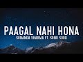 Paagal nahi hona (lyrics) - Sunanda Sharma FT. Sonu Sood | Jaani | Avvy Sra | Lyrics |LyricsStore 04