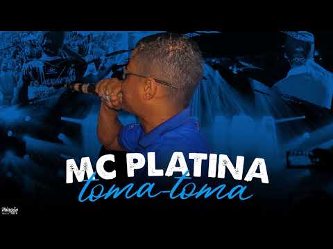MC PLATINA - TOMA TOMA (DJ NEGO BALA)