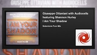 Giuseppe Ottaviani with Audiocells feat. Shannon Hurley - I Am Your Shadow (Solarstone Pure Mix)