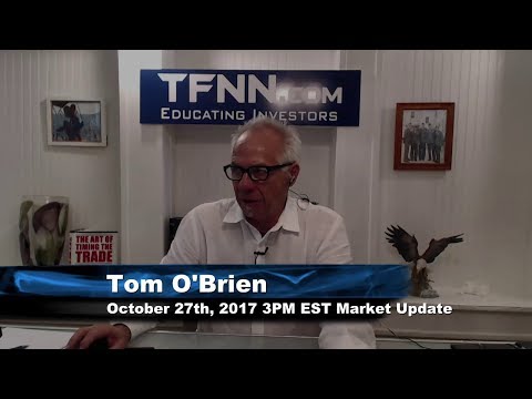 October 27th 3PM EST Market Update with Tom O'Brien on TFNN