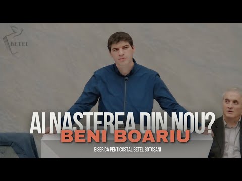 Beni Boariu || Ai nașterea din Nou?