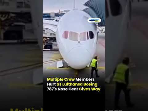 Lufthansa Boeing 787 Nose Gear Collapses at Frankfurt Airport, Several Injured