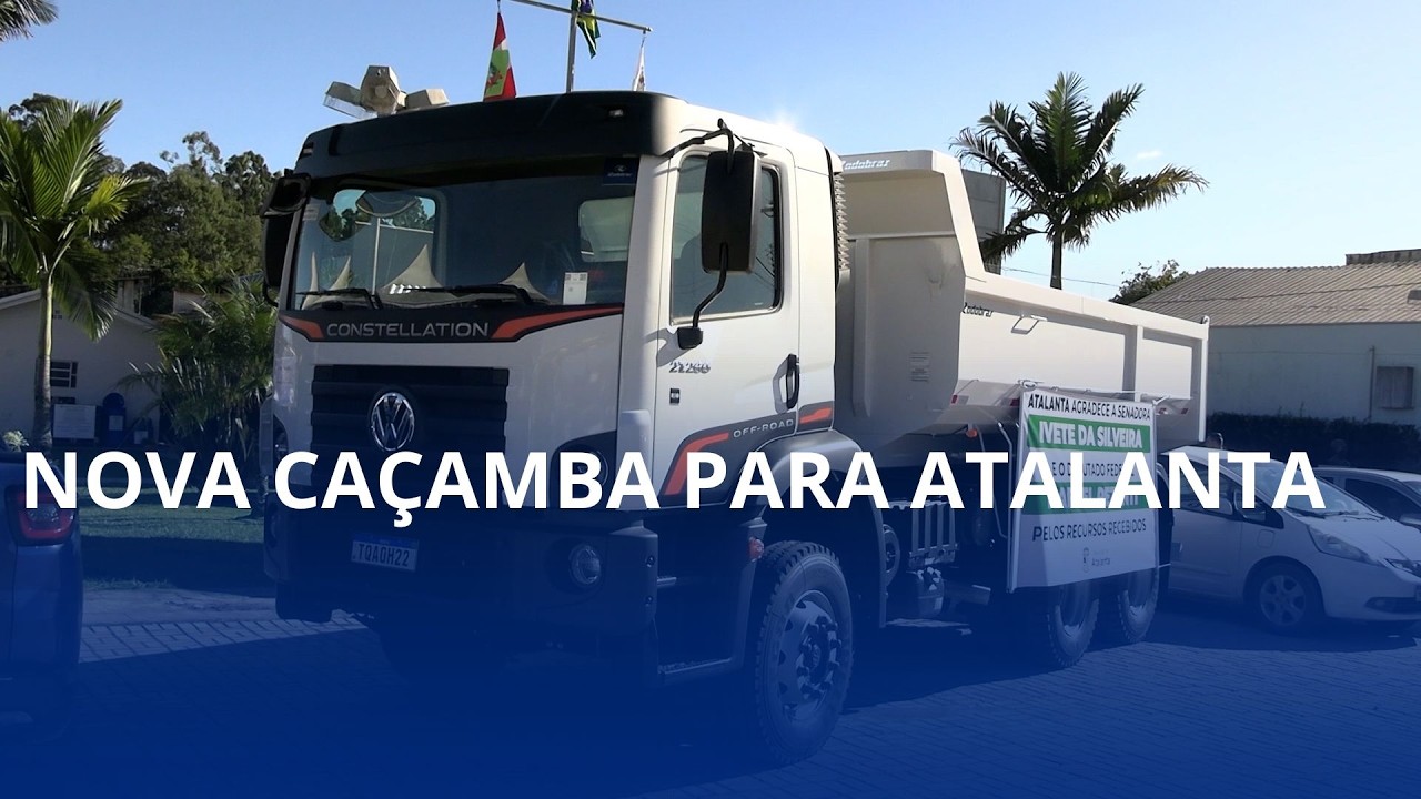 Nova caçamba para Atalanta. Veículo já está no município para ajudar nos trabalhos