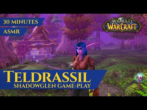 Shadowglen, Teldrassil - Gameplay, No commentary, ASMR (30 minutes, 4K, World of Warcraft Vanilla)